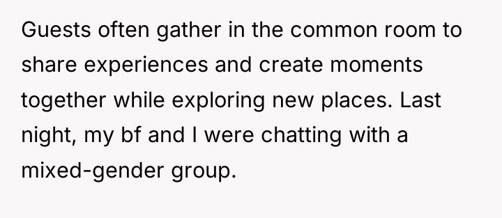 Guests often gather in the common room to share experiences...