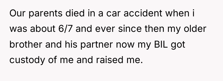 Our parents died in a car accident when i was...