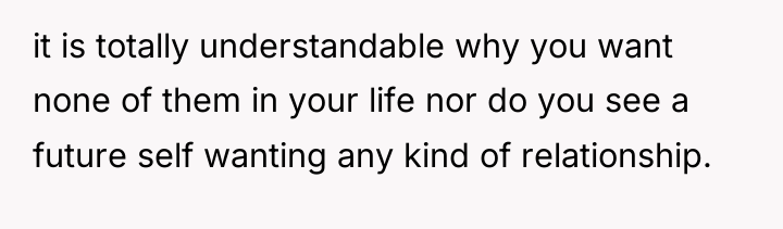 it is totally understandable why you want none of them...
