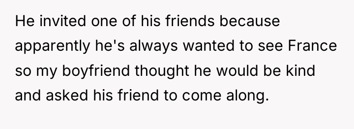 He invited one of his friends because apparently he's always...