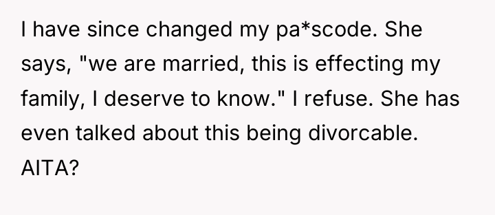 I have since changed my pa*scode. She says, "we are...