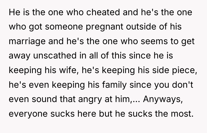 He is the one who cheated and he's the one...