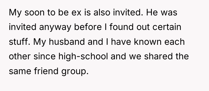 My soon to be ex is also invited. He was...
