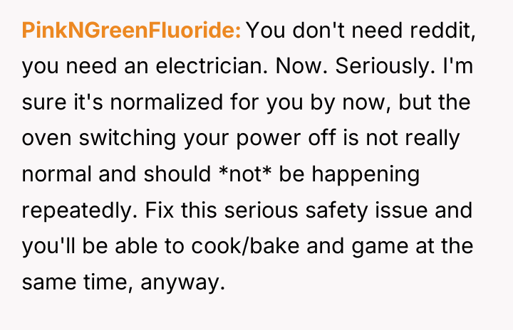 PinkNGreenFluoride You don't need reddit, you need an electrician. Now....