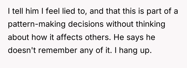 I tell him I feel lied to, and that this...