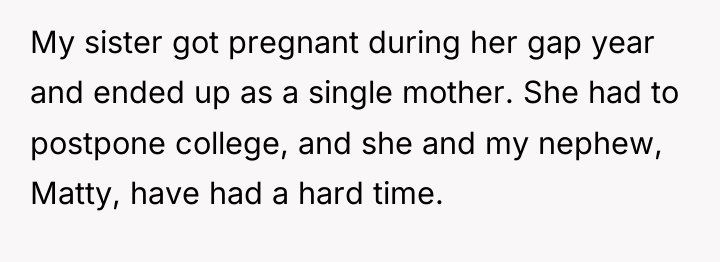 My sister got pregnant during her gap year and ended...