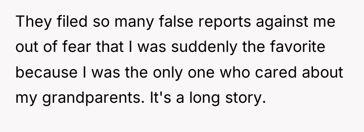 They filed so many false reports against me out of...