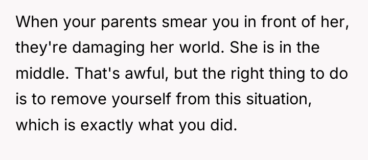 When your parents smear you in front of her, they're...