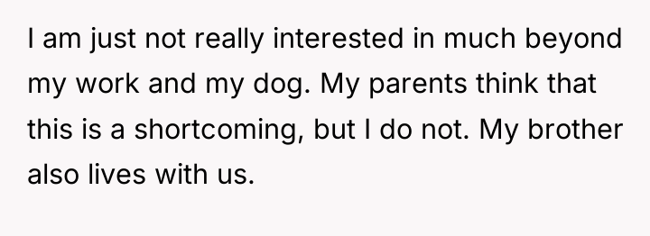I am just not really interested in much beyond my...