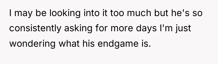 I may be looking into it too much but he's...