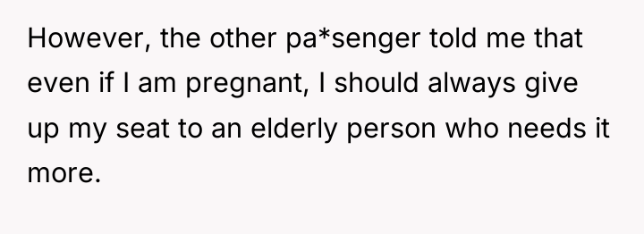 However, the other pa*senger told me that even if I...