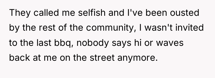 They called me selfish and I've been ousted by the...