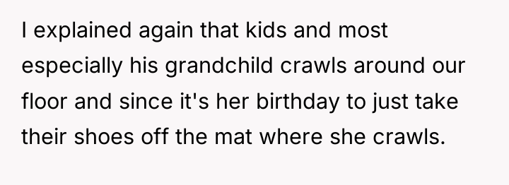 I explained again that kids and most especially his grandchild...