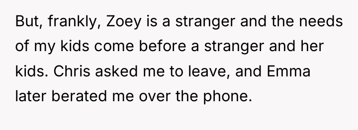 But, frankly, Zoey is a stranger and the needs of...