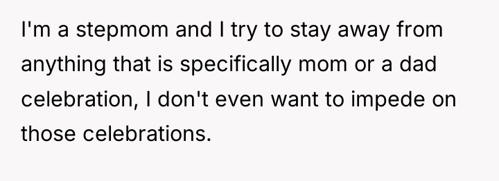 I'm a stepmom and I try to stay away from...