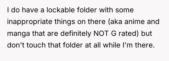 I do have a lockable folder with some inappropriate things...
