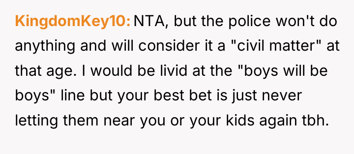 KingdomKey10 NTA, but the police won't do anything and will...