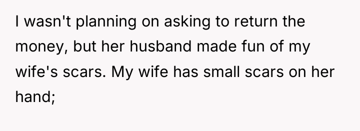 I wasn't planning on asking to return the money, but...