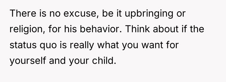 There is no excuse, be it upbringing or religion, for...