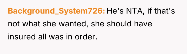 Background_System726 He's NTA, if that's not what she wanted, she...