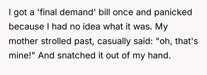 I got a 'final demand' bill once and panicked because...