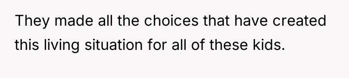 They made all the choices that have created this living...
