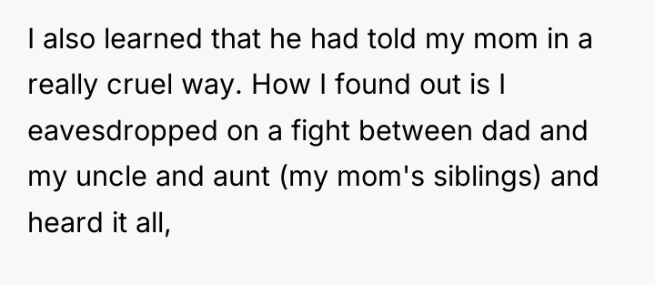 I also learned that he had told my mom in...