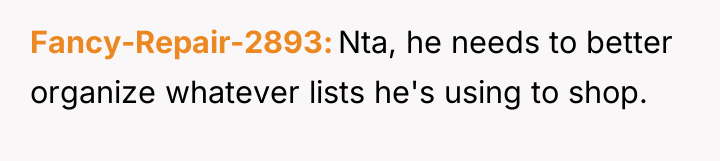 Fancy-Repair-2893 Nta, he needs to better organize whatever lists he's...