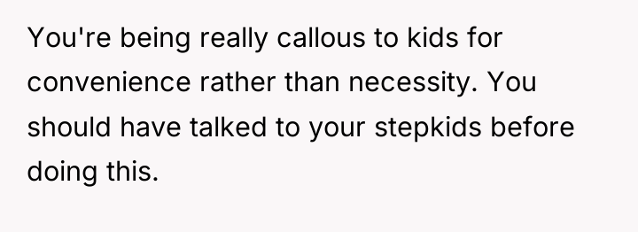 You're being really callous to kids for convenience rather than...