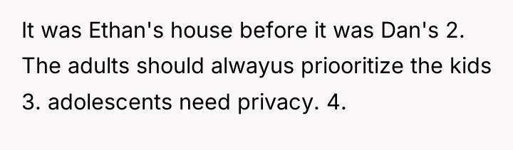 It was Ethan's house before it was Dan's 2. The...
