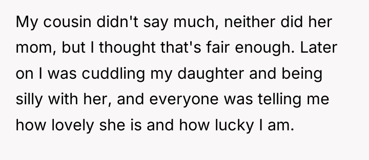 My cousin didn't say much, neither did her mom, but...