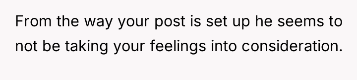From the way your post is set up he seems...