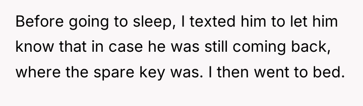Before going to sleep, I texted him to let him...