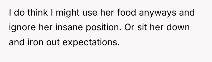 I do think I might use her food anyways and...
