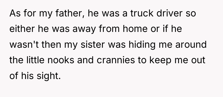 As for my father, he was a truck driver so...