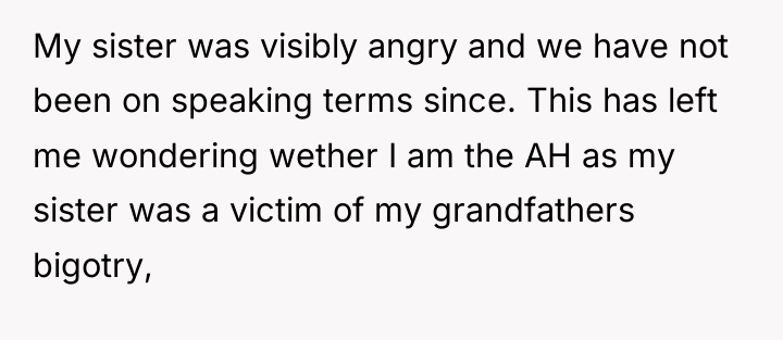 My sister was visibly angry and we have not been...