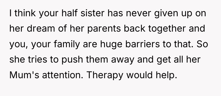 I think your half sister has never given up on...
