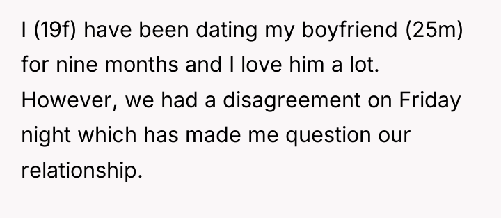 I (19f) have been dating my boyfriend (25m) for nine...