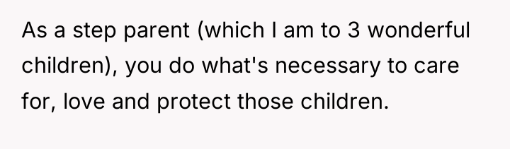 As a step parent (which I am to 3 wonderful...