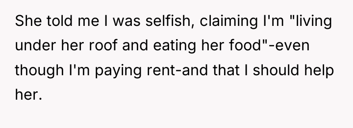 She told me I was selfish, claiming I'm "living under...