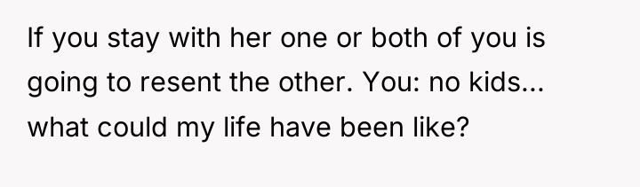If you stay with her one or both of you...