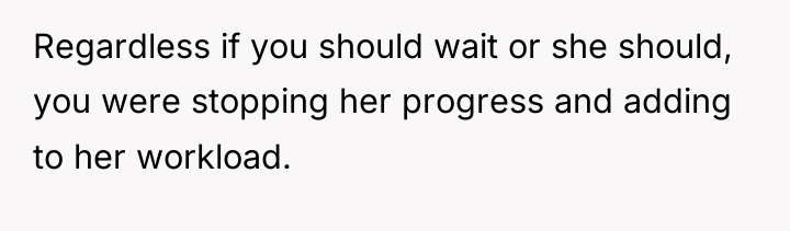 Regardless if you should wait or she should, you were...