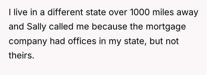 I live in a different state over 1000 miles away...