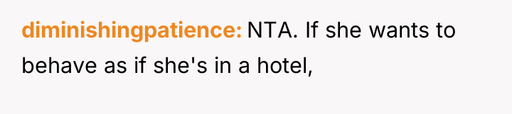 diminishingpatience NTA. If she wants to behave as if she's...