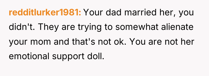 redditlurker1981 Your dad married her, you didn't. They are trying...
