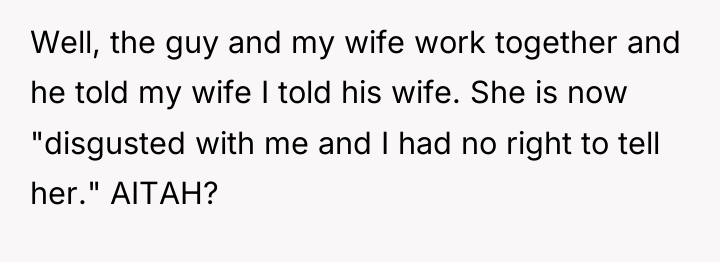 Well, the guy and my wife work together and he...