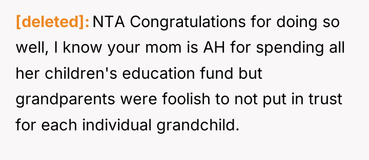 [deleted] NTA Congratulations for doing so well, I know your...