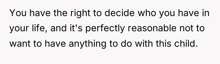 You have the right to decide who you have in...