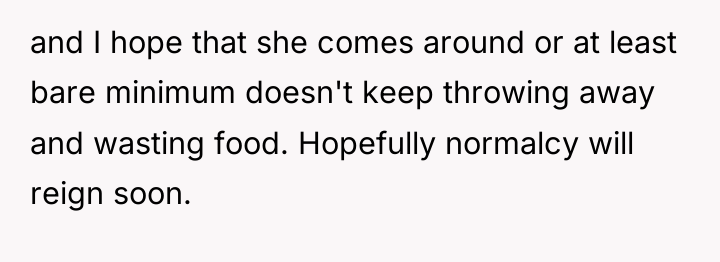 and I hope that she comes around or at least...