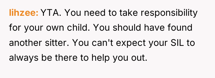 lihzee YTA. You need to take responsibility for your own...